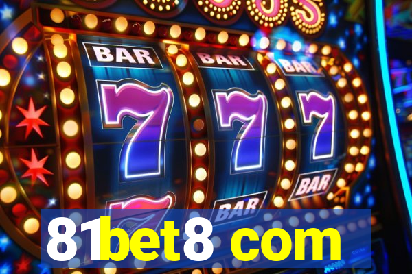 81bet8 com
